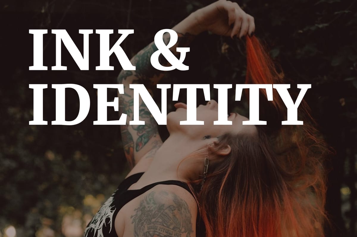 Ink & Identity: Why Tattoos Are Today’s Real Biography