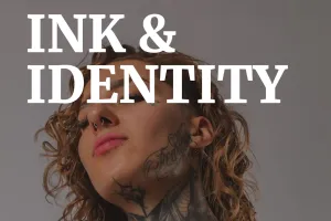 Ink & Identity: How Tattoos Become Mirrors of Who You Used to Be